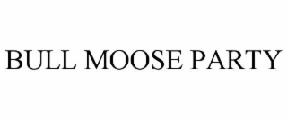 bull moose party