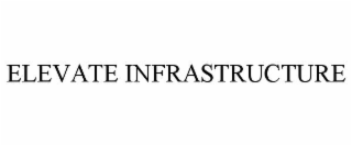 elevate infrastructure