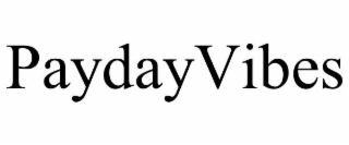 paydayvibes