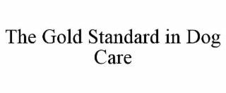 the gold standard in dog care