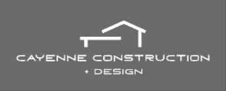 cayenne construction + design