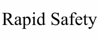 rapid safety