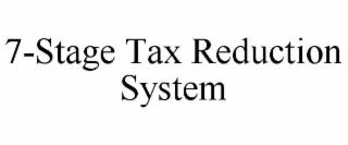 7-stage tax reduction system