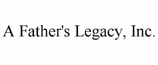 a father's legacy, inc.