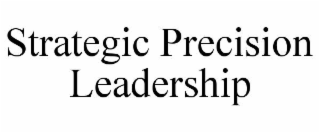 strategic precision leadership