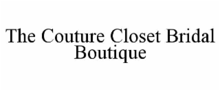 the couture closet bridal boutique