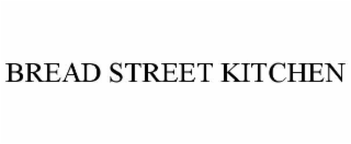 bread street kitchen