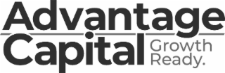 advantage capital growth ready