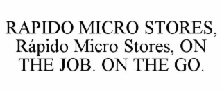 rapido micro stores,  rÁpido micro stores, on the job. on the go.