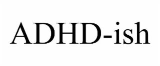 adhd-ish