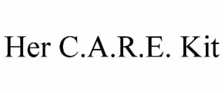 her c.a.r.e. kit