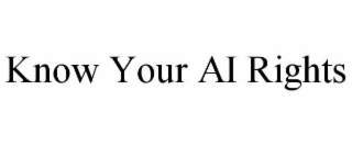 know your ai rights
