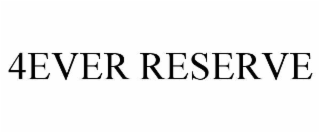 4ever reserve