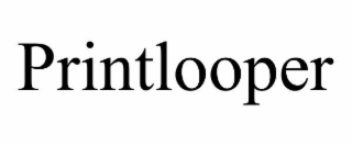 printlooper