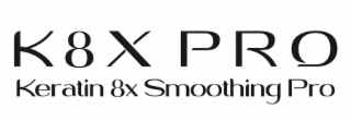 k8x pro keratin 8x smoothing pro