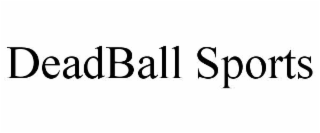 deadball sports