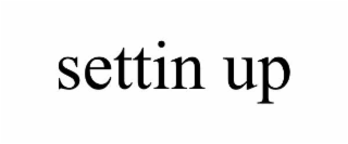 settin up