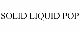 solid liquid pop