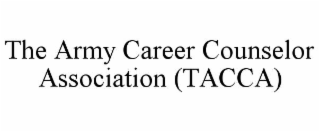 the army career counselor association (tacca)