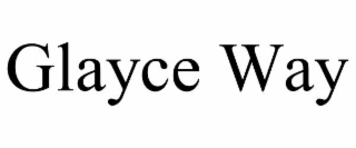 glayce way