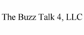 the buzz talk 4, llc