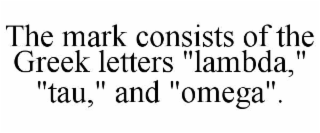 the mark consists of the greek letters "lambda," "tau," and "omega".