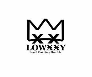 lowxxy stand out. stay humble