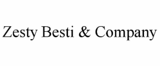 zesty besti & company