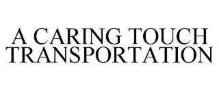a caring touch transportation