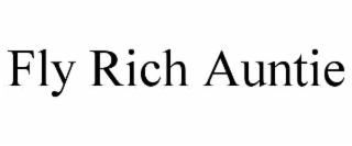 fly rich auntie