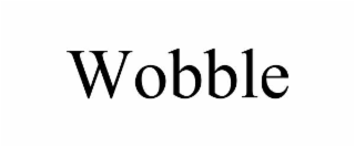 wobble