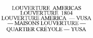 louverture  americas louverture  1804 louverture america  — vusa — maisons louverture — quartier crÉyole — yusa