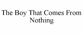 the boy that comes from nothing