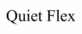 quiet flex