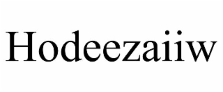 hodeezaiiw