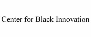 center for black innovation