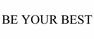 be your best