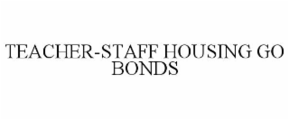 teacher-staff housing go bonds