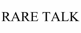 rare talk