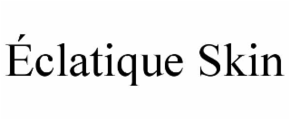 Éclatique skin