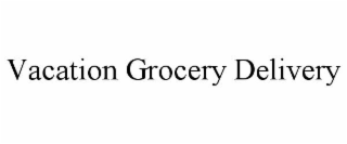 vacation grocery delivery