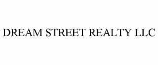 dream street realty llc