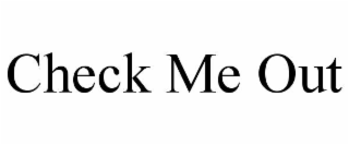 check me out