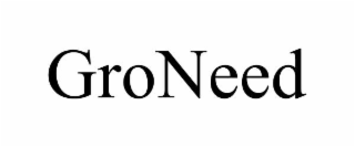 groneed