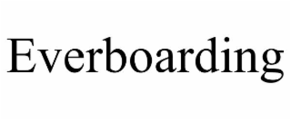 everboarding
