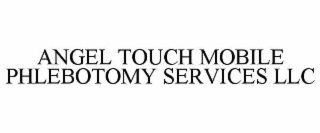 angel touch mobile phlebotomy services llc