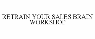 retrain your sales brain workshop