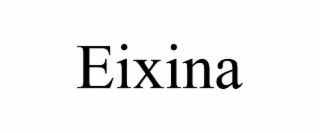 eixina