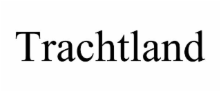 trachtland