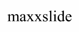 maxxslide